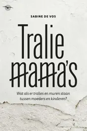 Omslag van Tralie mama's
