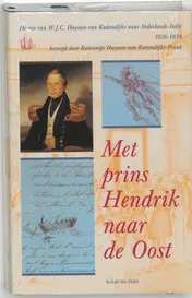 Omslag van Met prins Hendrik naar de Oost