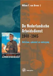 Omslag van De Nederlandsche Arbeidsdienst 1940-1945
