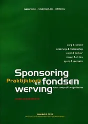 Omslag van Praktijkboek sponsoring en fondsenwerving voor non-profit organisaties