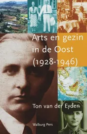Omslag van Arts en gezin in de Oost (1928-1946)