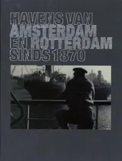 Omslag van Havens van Amsterdam en Rotterdam sinds 1870