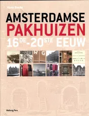 Omslag van Amsterdamse pakhuizen 16de-20ste eeuw