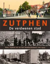 Omslag van Zutphen - de verdwenen stad