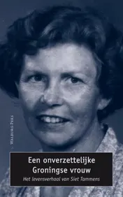 Omslag van Een onverzettelijke Groningse vrouw