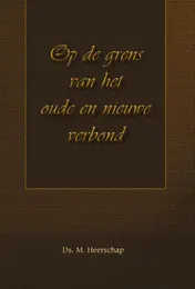 Omslag van Op de grens van het oude en nieuwe verbond