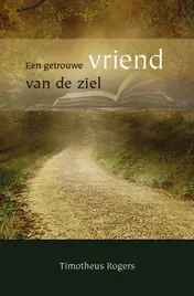 Omslag van Een getrouwe vriend voor de ziel