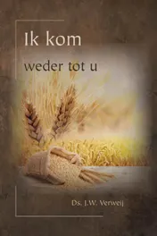 Omslag van Ik kom weder tot u