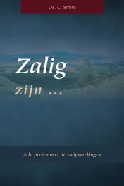 Omslag van Zalig zijn ...