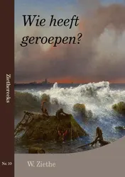 Omslag van Wie heeft geroepen?