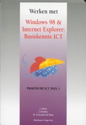 Omslag van Werken met windows 98 & internet explorer basiskenis ICT