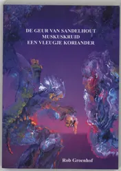 Omslag van De geur van sandelhout, muskuskruid, een vleugje koriander