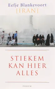 Omslag van Stiekem kan hier alles (Iran)