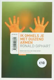 Omslag van Ik omhels je met duizend armen