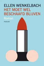 Omslag van Het moet wel beschaafd blijven