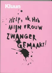 Omslag van Help, ik heb mijn vrouw zwanger gemaakt!