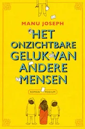 Omslag van Het onzichtbare geluk van andere mensen