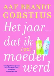Omslag van Het jaar dat ik (2x) moeder werd