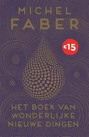 Omslag van Het boek van wonderlijke nieuwe dingen