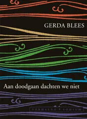 Omslag van Aan doodgaan dachten we niet
