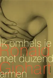 Omslag van Ik omhels je met duizend armen