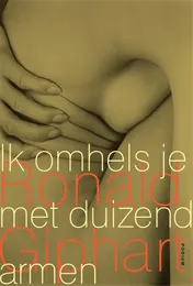 Omslag van Ik omhels je met duizend armen