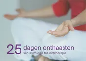 Omslag van 25 dagen onthaasten