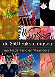Omslag van De 250 leukste musea in Nederland en Vlaanderen