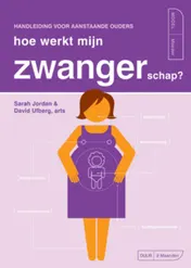 Omslag van Hoe werkt mijn zwangerschap?