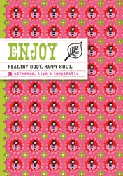 Omslag van Enjoy healthy body, happy soul