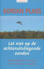 Omslag van Let niet op de achteruitvliegende eenden