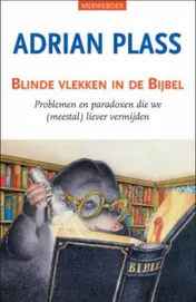 Omslag van Blinde vlekken in de Bijbel
