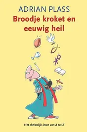 Omslag van Broodje kroket en eeuwig heil