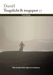 Omslag van Daniel toegelicht en toegepast