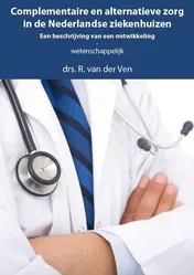 Omslag van Complementaire en alternatieve zorg in de Nederlandse ziekenhuizen