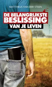 Omslag van De belangrijkste beslissing van je leven!