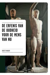 Omslag van De erfenis van de oudheid voor de mens van nu