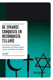 Omslag van De spaanse conquista en reconquista 711-1492