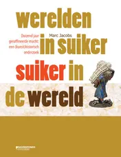 Omslag van Werelden in suiker, suiker in de wereld