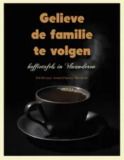 Omslag van Gelieve de familie te volgen