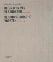 Omslag van De graven van Vlaanderen 861 1384 De bourgondische vorsten 1315 1530