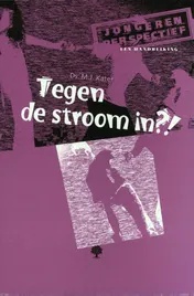 Omslag van Tegen de stroom in?!