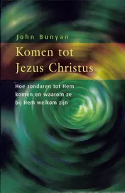 Omslag van Komen tot Jezus Christus