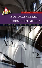 Omslag van Zondagsarbeid geen rust meer?