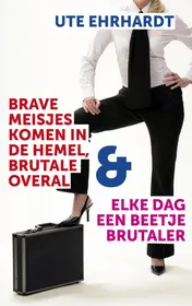 Omslag van Brave meisjes komen in de hemel, brutale overal & Elke dag een beetje brutaler