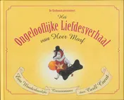 Omslag van Het ongelooflijke liefdesverhaal van Heer Morf