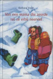 Omslag van Van een mama die zeurde tot ze erbij neerviel