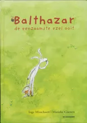 Omslag van Balthasar, de eenzamste ezel ooit