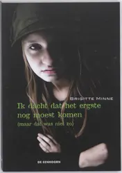 Omslag van Ik dacht dat het ergste nog moest komen
