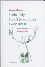 Omslag van Gelukkig heeft je moeder twee oren